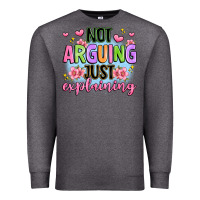 Charcoal Heather not arguing just explaining Premium Sweatshirt - JahusDesignShop