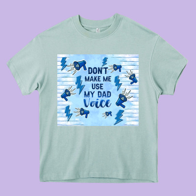 Don't Make Me Use My Dad Voice Heavy Core Tee Designed By Tumblerdesignbyshophia
