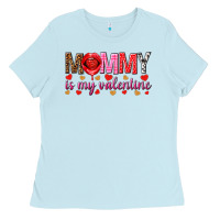 Baby Blue Mommy is my valentine mother's day Ladies Tee - HowdyJamesFarm