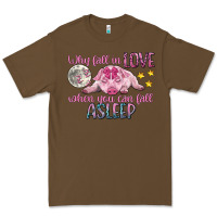 Why Fall In Love When You Can Fall Asleep Premium Tee | Teevron