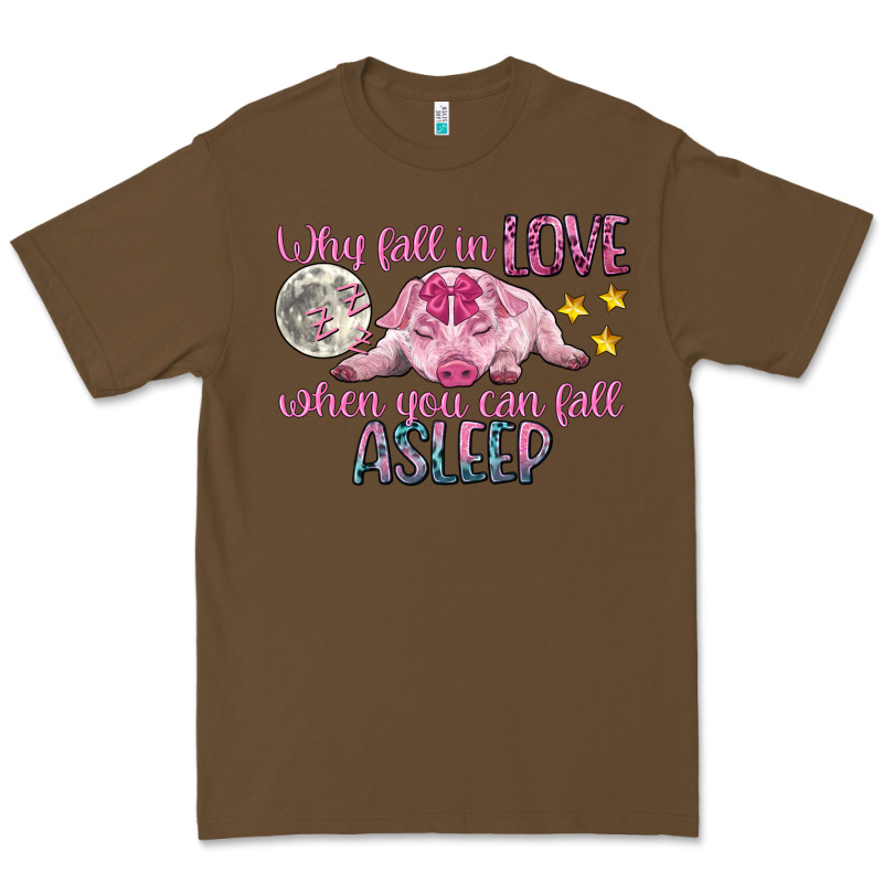 Why Fall In Love When You Can Fall Asleep Premium Tee by CowGirlArtShop | Teevron