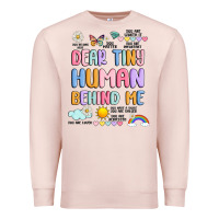 Pale Pink dear tiny human behind me Premium Sweatshirt - JahusDesignShop