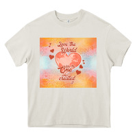 Cream love the world like the one Heavy Core Tee - TumblerDesignByShophia