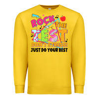 Rock The Test Don't Stress! Just Do Your Best Premium Sweatshirt | Teevron