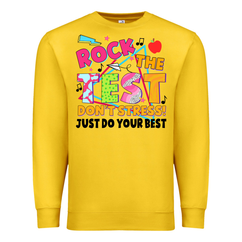 Rock The Test Don't Stress! Just Do Your Best Premium Sweatshirt by JahusDesignShop | Teevron