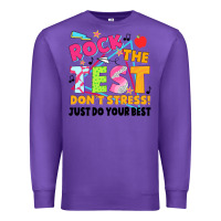 Purple rock the test don't stress! just do your best Premium Sweatshirt - JahusDesignShop