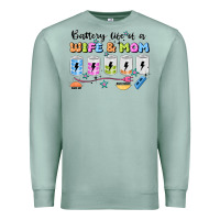 Seafoam battery life of a wife & mom Premium Sweatshirt - JahusDesignShop