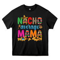 Black Nacho average mama Heavy Core Tee - RanaPortraitStore