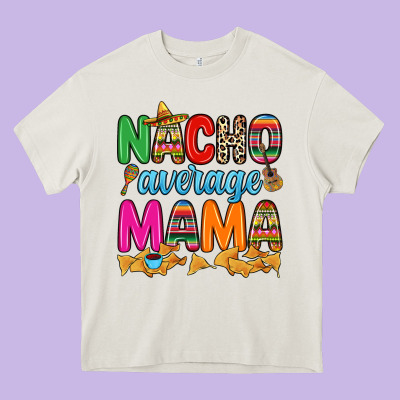 Nacho Average Mama Heavy Core Tee Designed By Ranaportraitstore