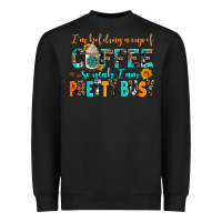 Black i am holding a cup of coffee so yeah iam pretty bu Heavyweight Sweatshirt - AdoDesignShop
