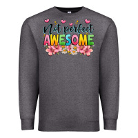 Charcoal Heather not perfect awesome Premium Sweatshirt - JahusDesignShop