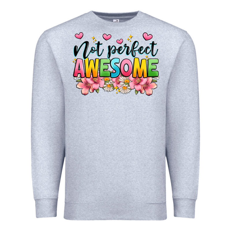 Not Perfect Awesome Premium Sweatshirt by JahusDesignShop | Teevron