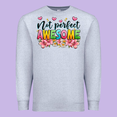 Not Perfect Awesome Premium Sweatshirt Designed By Jahusdesignshop