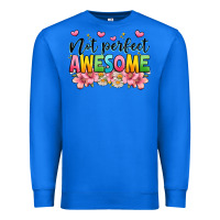 True Royal not perfect awesome Premium Sweatshirt - JahusDesignShop