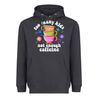 Too Many Kids Not Enough Caffeine Heavyweight Hoodie | Teevron