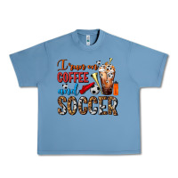 Pebble Blue I Run On Coffee And Soccer Frappe Urban Heavy Tee - FaDigitalArtStudio