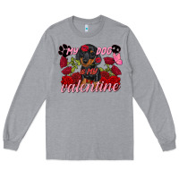 My Dog Is My Valentine Valentine's Day Long Sleeve Tee | Teevron