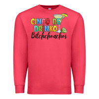 Cardinal cinco de drinko bitchchoahos Premium Sweatshirt - JahusDesignShop