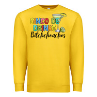 Lemon cinco de drinko bitchchoahos Premium Sweatshirt - JahusDesignShop