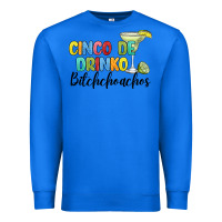 True Royal cinco de drinko bitchchoahos Premium Sweatshirt - JahusDesignShop