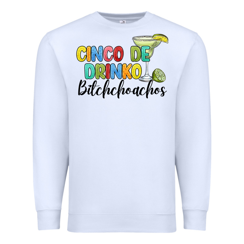 Cinco De Drinko Bitchchoahos Premium Sweatshirt by JahusDesignShop | Teevron