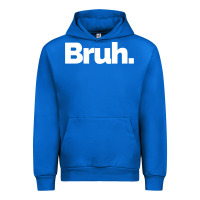 Cobalt That Says Bruh Urban Hoodie - maiPhamDesign