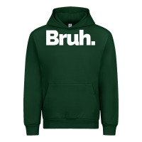 Forest Green That Says Bruh Urban Hoodie - maiPhamDesign