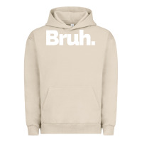 Pigment French Oak That Says Bruh Urban Hoodie - maiPhamDesign