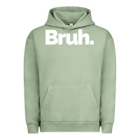 Pigment Oil Green That Says Bruh Urban Hoodie - maiPhamDesign