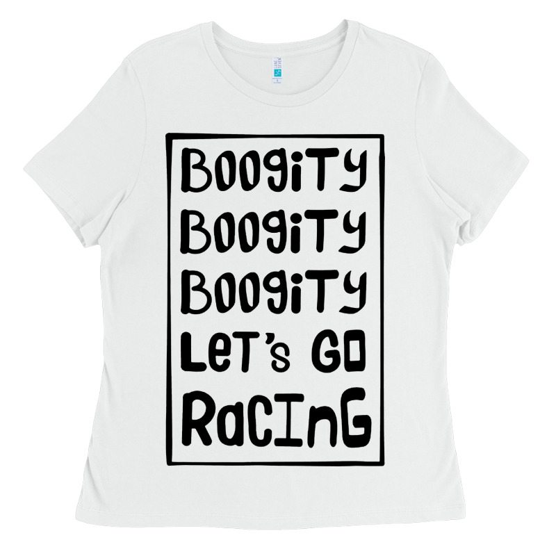 Boogity Lets Go Racing Ladies Tee by DesignPulse | Teevron