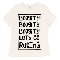 Bone boogity lets go racing Ladies Tee - DesignPulse