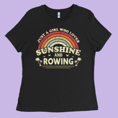 Rowing  . Just A Girl Who Loves Sunshine And Rowing Ladies Tee Designed By Designpulse