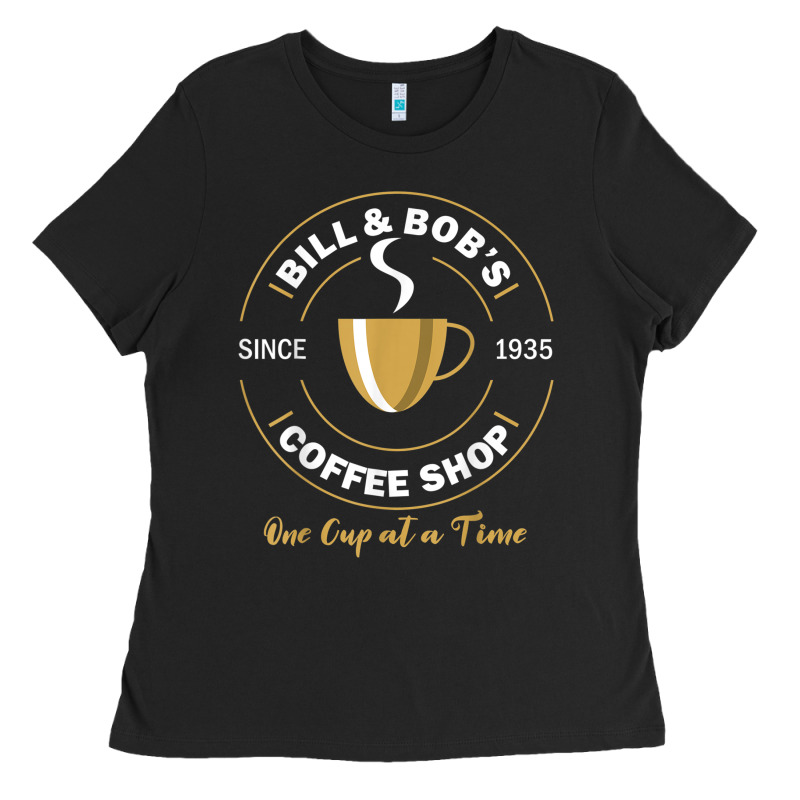 Bill And Bob Coffee Shop Aa Recovery Gift T Shirt Ladies Tee by PixelWave | Teevron