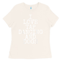 Bone i love tap dancing & dogs funny dog gift t shirt men women Ladies Tee - PixelWave