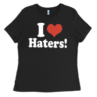 I Love Haters Ladies Tee | Teevron