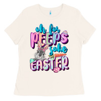 Oh For Peeps Sake Easter Day Ladies Tee | Teevron