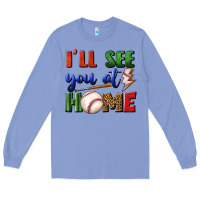 Colony Blue i'll see you at home Long Sleeve Tee - BundleAndBundleShop