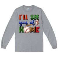 Heather Grey i'll see you at home Long Sleeve Tee - BundleAndBundleShop