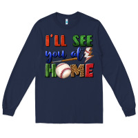 Navy i'll see you at home Long Sleeve Tee - BundleAndBundleShop