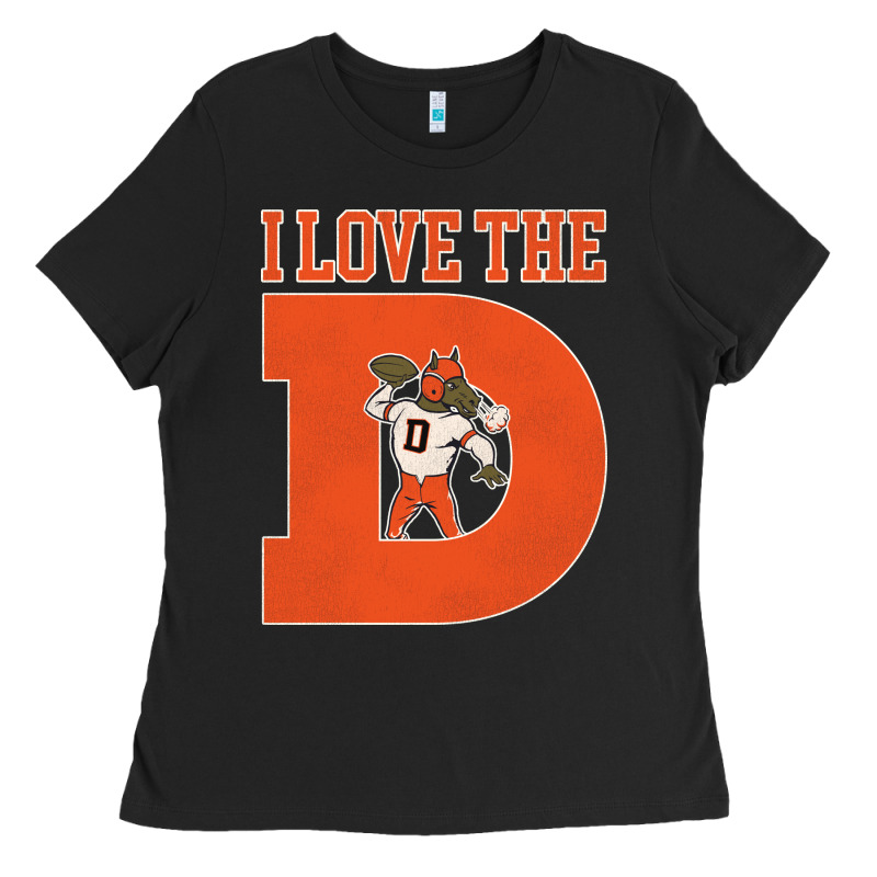 I Love The D Broncos Football Quote Ladies Tee by PixelWave | Teevron