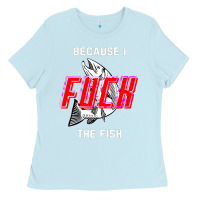 Baby Blue because i fuck the fish Ladies Tee - PixelWave