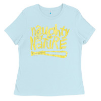 Baby Blue Naughty by Nature, Naughty, Nature, the Naughty by Nature, Naughty by  Ladies Tee - PixelWave