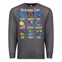 God Says I Am Autism Premium Sweatshirt | Teevron