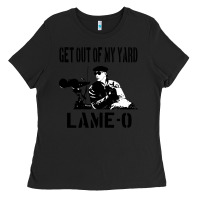 Black get out of my yard lame o the burbs quote the burbs Ladies Tee - Craftify