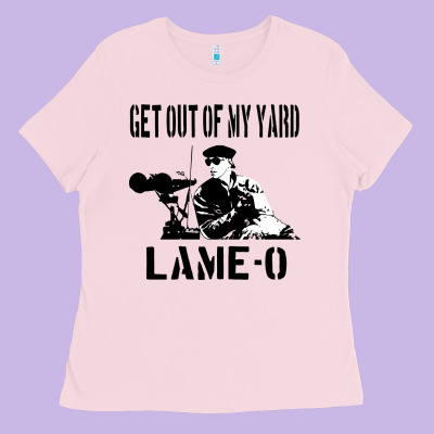 Get Out Of My Yard Lame O The Burbs Quote The Burbs Ladies Tee Designed By Craftify