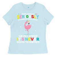 Baby Blue people should seriously stop expecting normal from me Ladies Tee - Craftify