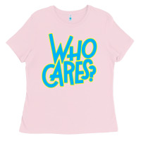 Bubblegum Pink who cares Ladies Tee - Craftify