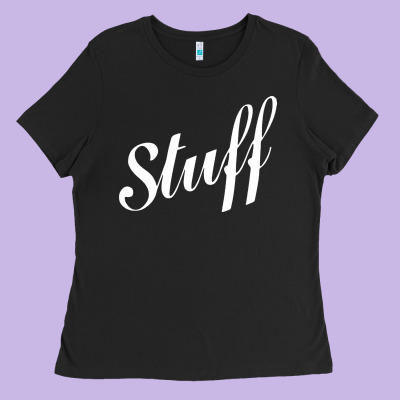 Stuff Ladies Tee Designed By Craftify