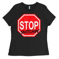 Black stop snitching stop snitchin t shirt Ladies Tee - Craftify