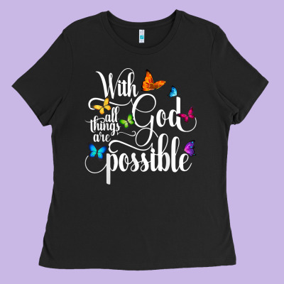 With God All Things Are Possible  Religious Butterfly Art Ladies Tee Designed By Inspiradesign